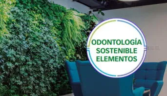 Estas son las estrategias para implementar la sostenibilidad en clínicas dentales en beneficio del medio ambiente